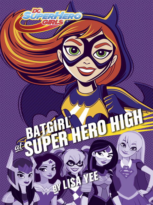 Title details for Batgirl at Super Hero High by Lisa Yee - Wait list
